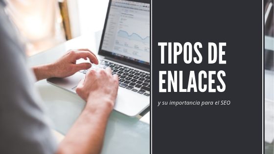 Tipos de enlaces y su importancia para el SEO